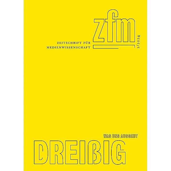 Zeitschrift für Medienwissenschaft 30 / ZfM - Zeitschrift für Medienwissenschaft Bd.30