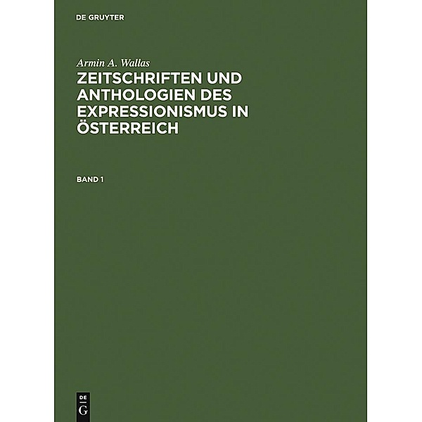 Zeitschriften und Anthologien des Expressionismus in Österreich, Armin A. Wallas