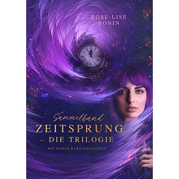 Zeitsprung - Die Trilogie (Sammelband), Rose-lise Bonin