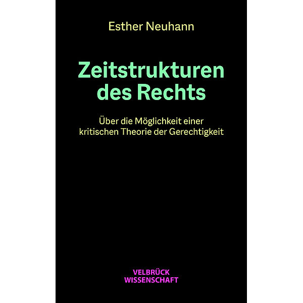 Zeitstrukturen des Rechts, Esther Neuhann