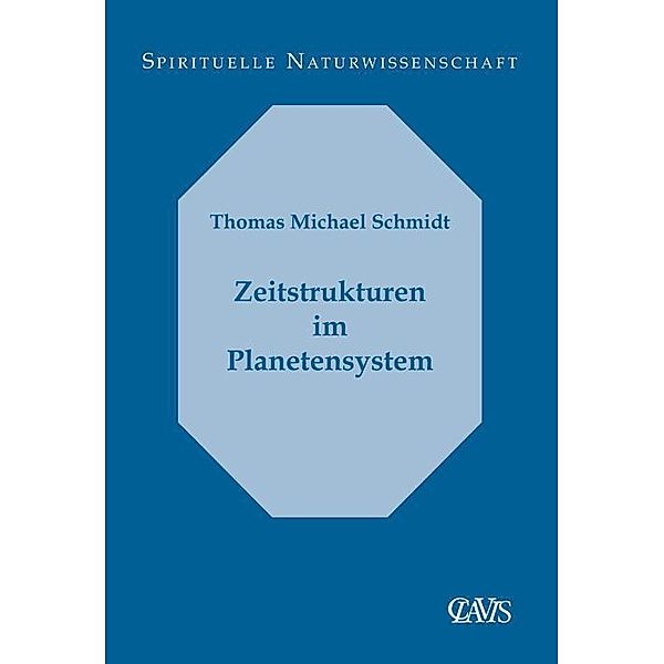 Zeitstrukturen im Planetensystem, Thomas Michael Schmidt