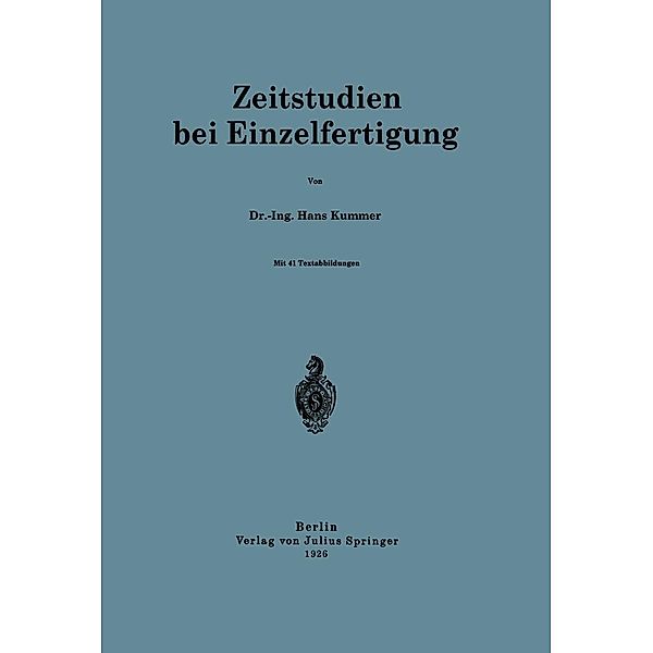 Zeitstudien bei Einzelfertigung, Hans Kummer