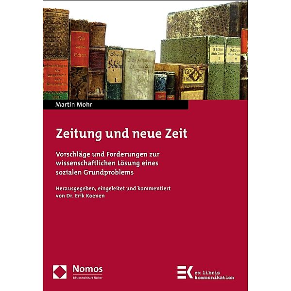 Zeitung und neue Zeit / ex libris kommunikation Bd.20