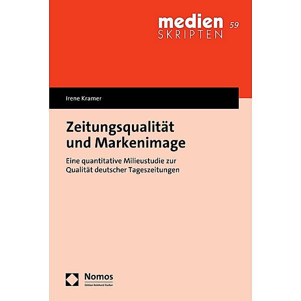 Zeitungsqualität und Markenimage / Medien SKRIPTEN Bd.59, Irene Kramer