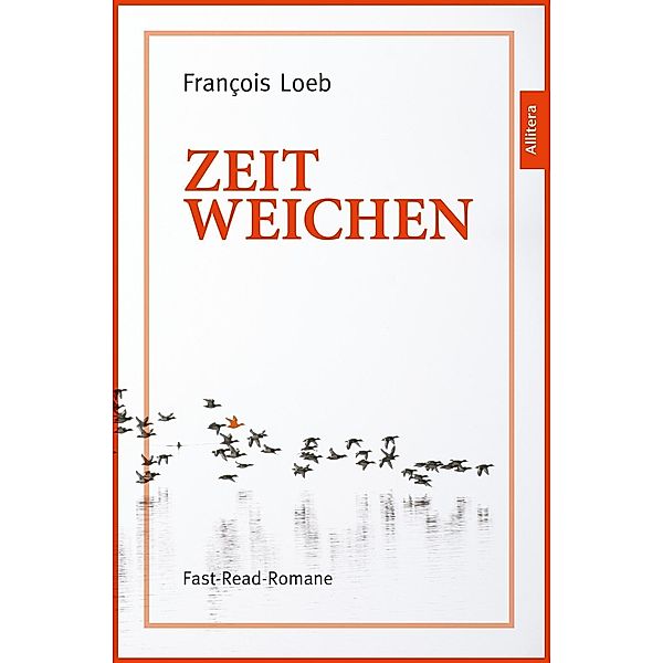 Zeitweichen / Allitera Verlag, François Loeb