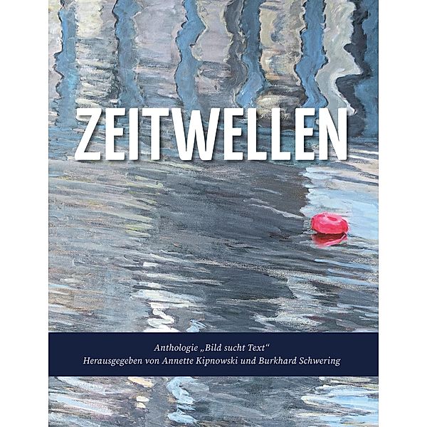 Zeitwellen, Annette Kipnowski, Burkhard Schwering