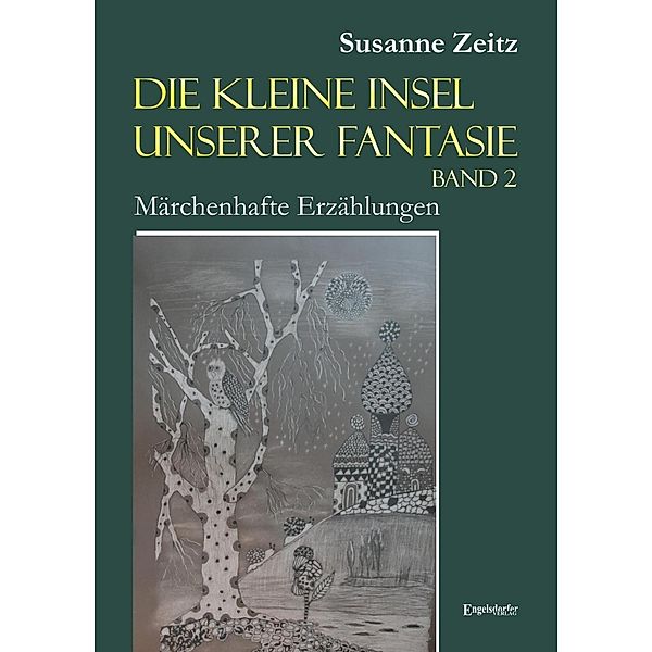 Zeitz, S: Die kleine Insel unserer Fantasie 02, Susanne Zeitz