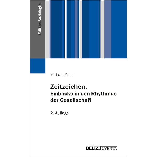 Zeitzeichen. Einblicke in den Rhythmus der Gesellschaft / Edition Soziologie, Michael Jäckel