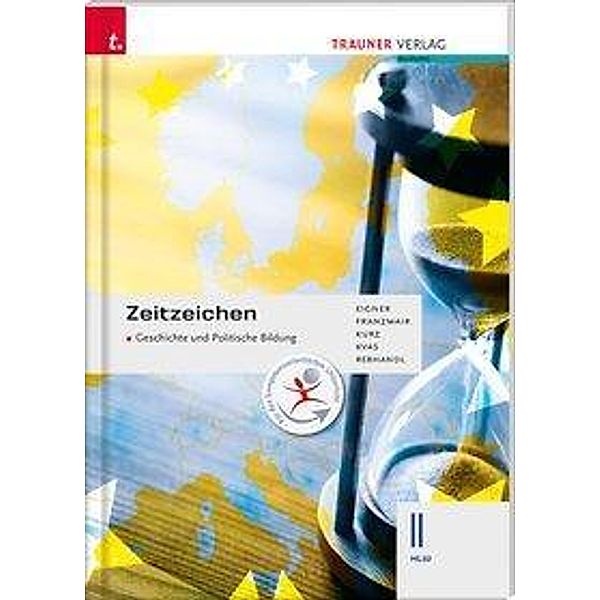 Zeitzeichen - Geschichte und Politische Bildung II HLW, Michael Eigner, Heinz Franzmair, Michael Kurz, Armin Kvas, Rudolf Rebhandl