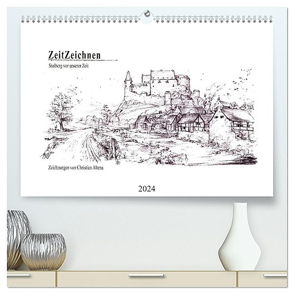 ZeitZeichnen - Stolberg vor unserer Zeit (hochwertiger Premium Wandkalender 2024 DIN A2 quer), Kunstdruck in Hochglanz, Christian Altena