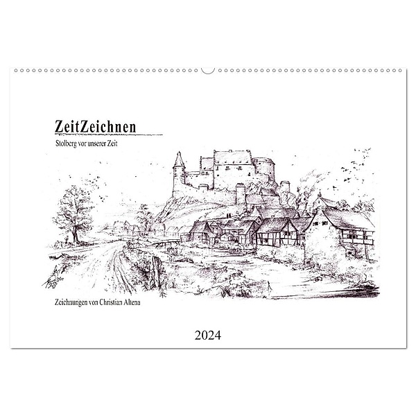 ZeitZeichnen - Stolberg vor unserer Zeit (Wandkalender 2024 DIN A2 quer), CALVENDO Monatskalender, Christian Altena
