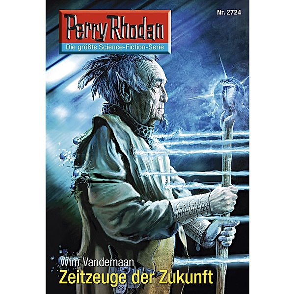 Zeitzeuge der Zukunft (Heftroman) / Perry Rhodan-Zyklus Das Atopische Tribunal Bd.2724, Wim Vandemaan