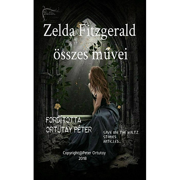 Zelda Fitzgerald összes muvei, Zelda Fitzgerald
