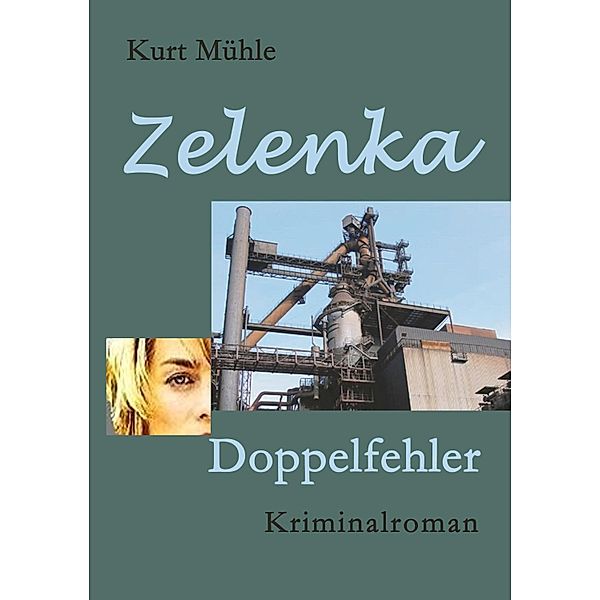 Zelenka - Trilogie Band 2, Kurt Mühle