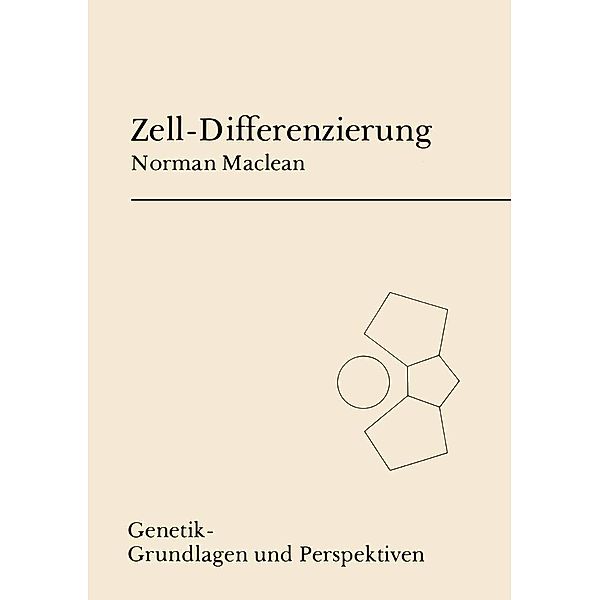 Zell-Differenzierung / Genetik - Grundlagen und Perspektiven Bd.1, N. Maclean