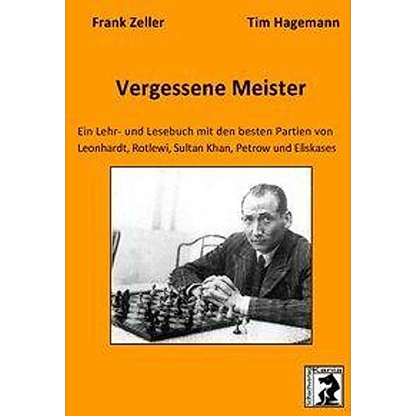 Zeller, F: Vergessene Meister, Frank Zeller, Tim Hagemann