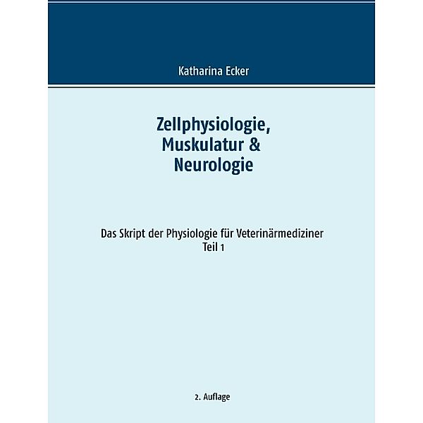 Zellphysiologie, Muskulatur & Neurologie, Katharina Ecker