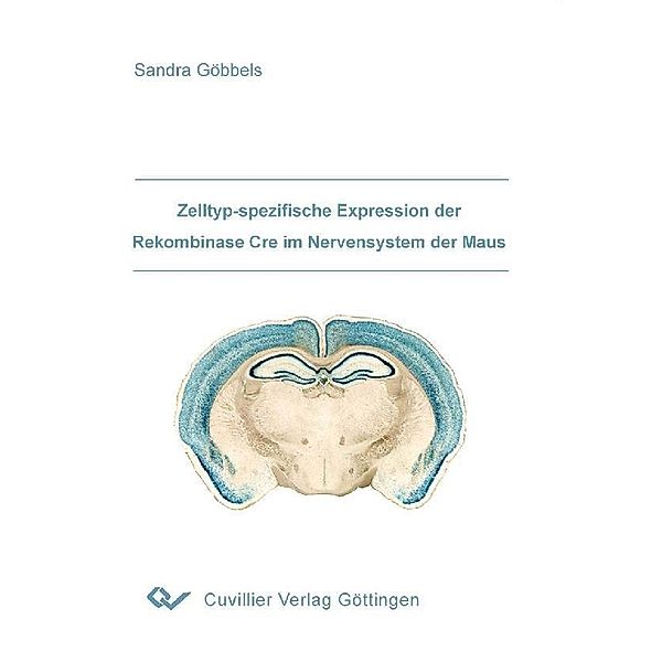 Zelltyp-spezifische Expression der Rekombinase Cre im Nervensystem der Maus