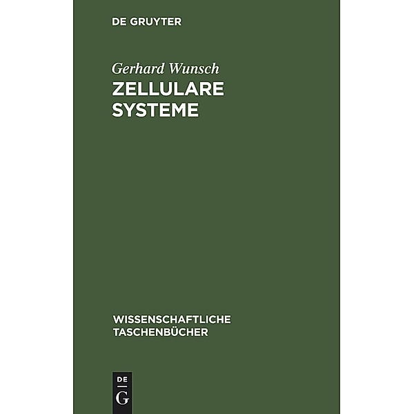 Zellulare Systeme, Gerhard Wunsch