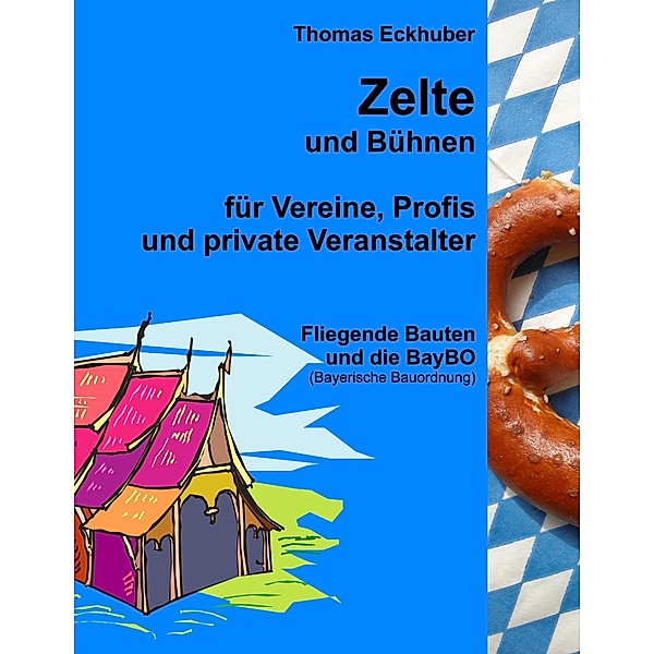 Zelte und Bühnen, Thomas Eckhuber
