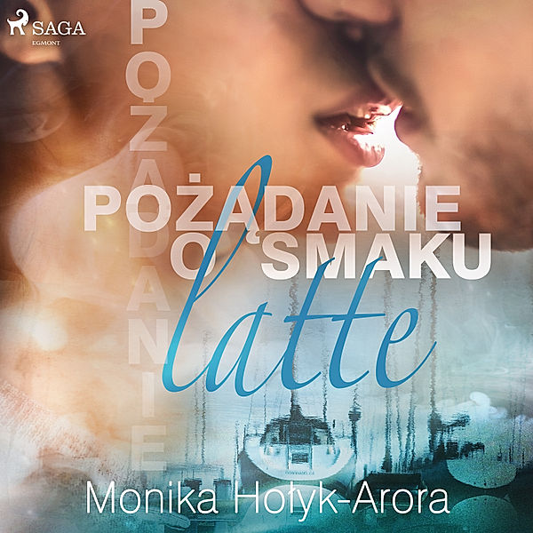 Zemsta o smaku latte - 2 - Pożądanie o smaku latte, Monika Hołyk Arora