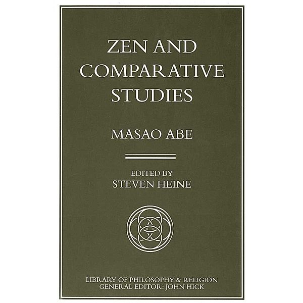 Zen and Comparative Studies / Library of Philosophy and Religion, M. Abe