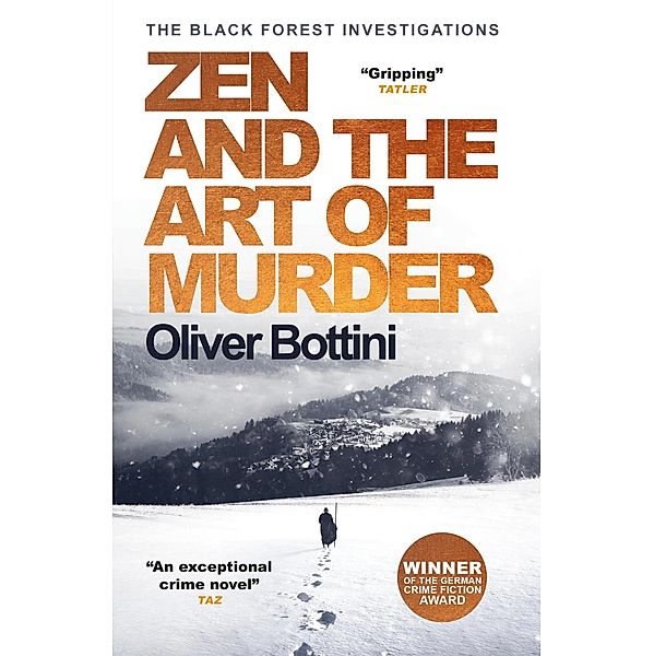 Zen and the Art of Murder / The Black Forest Investigations Bd.1, Oliver Bottini