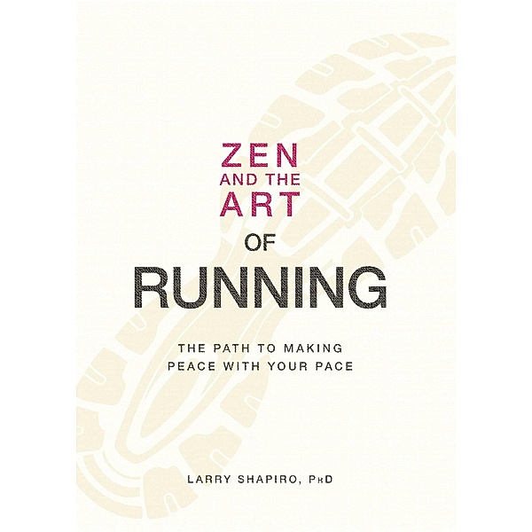 Zen and the Art of Running, Larry Shapiro