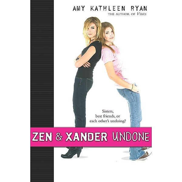 Zen and Xander Undone / Clarion Books, Amy Kathleen Ryan