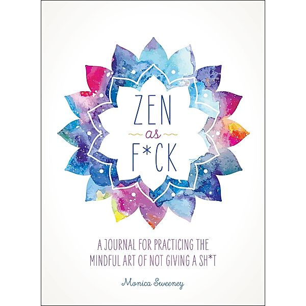 Zen as F*ck, Monica Sweeney