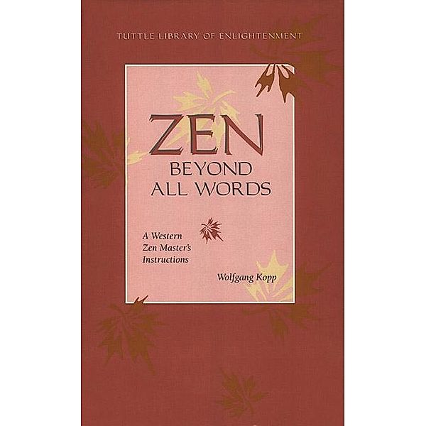 Zen Beyond All Words, Wolfgang Kopp