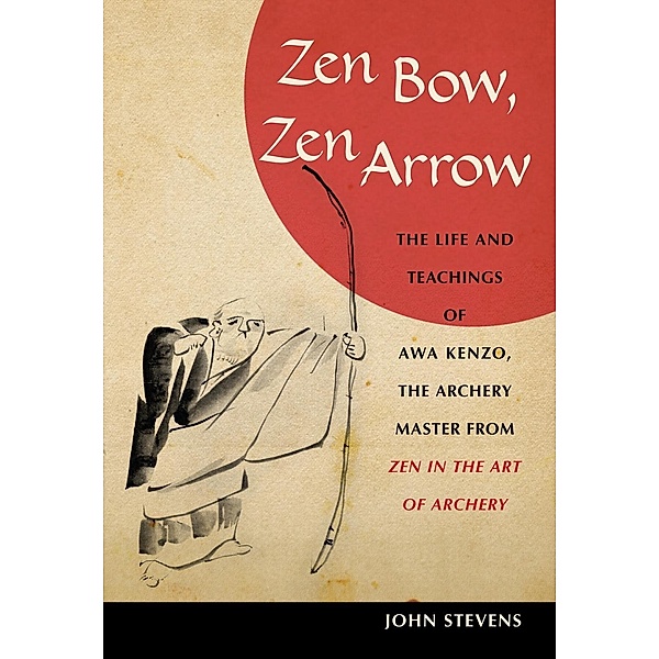 Zen Bow, Zen Arrow, John Stevens