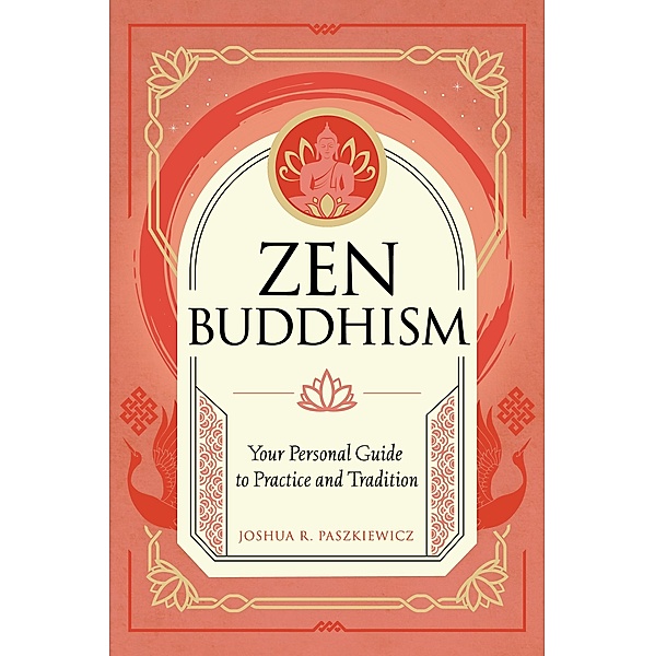 Zen Buddhism / Mystic Traditions, Joshua R. Paszkiewicz