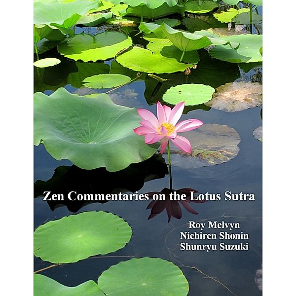 Zen Commentaries on the Lotus Sutra, Roy Melvyn, Nichiren Shonin, Shunryu Suzuki