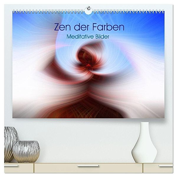 Zen der Farben - Meditative Bilder (hochwertiger Premium Wandkalender 2024 DIN A2 quer), Kunstdruck in Hochglanz, Martin Knaack