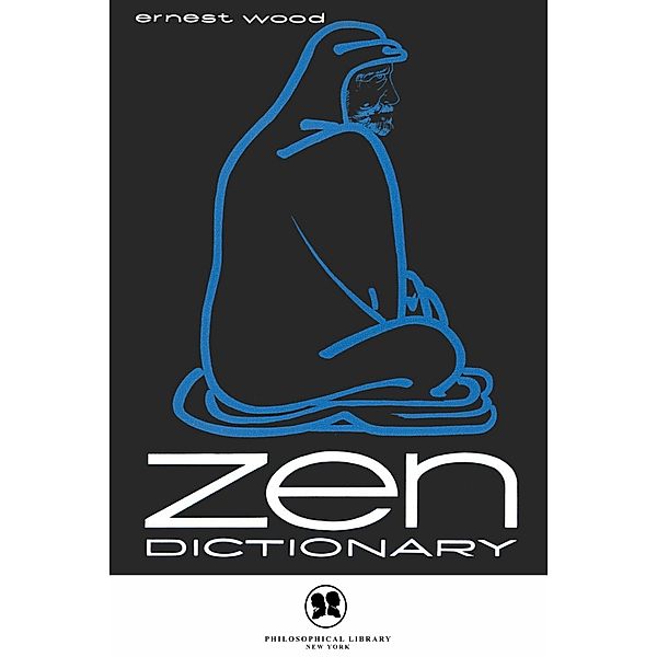 Zen Dictionary, Ernest Wood