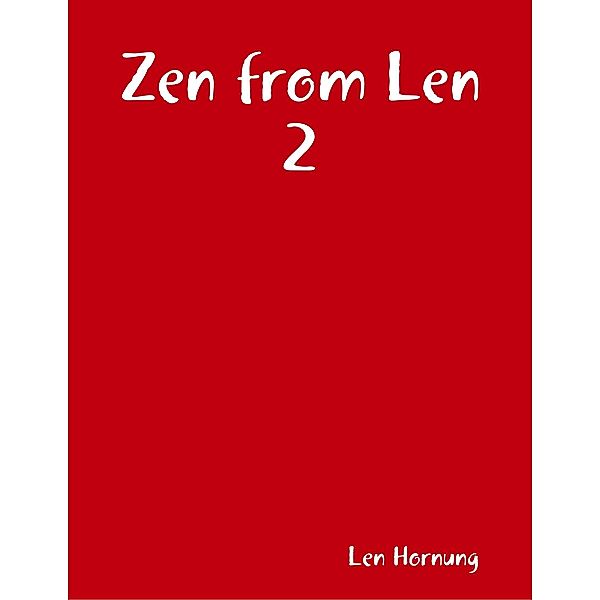 Zen from Len 2, Len Hornung