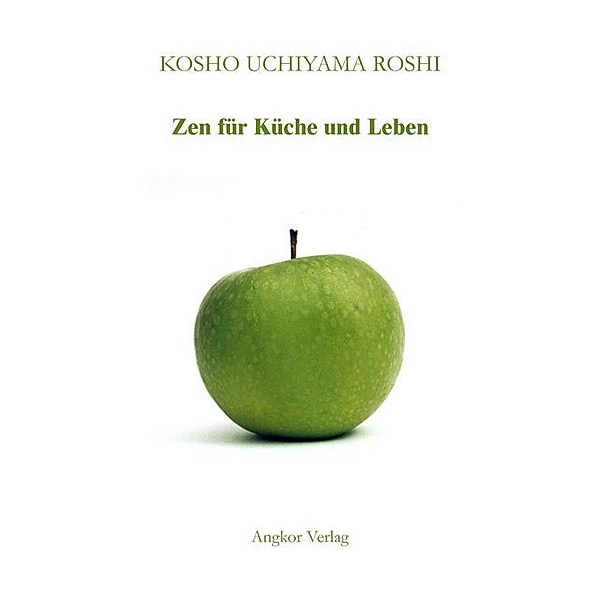 Zen für Küche und Leben, Kosho Uchiyama