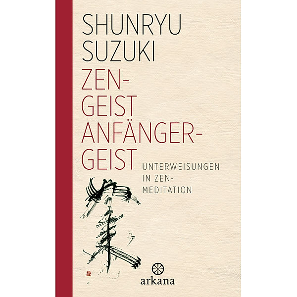 Zen-Geist - Anfänger-Geist, Shunryu Suzuki