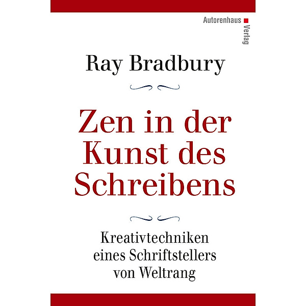 Zen in der Kunst des Schreibens, Ray Bradbury
