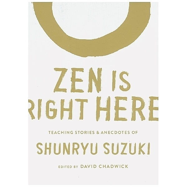 Zen Is Right Here, Shunryu Suzuki