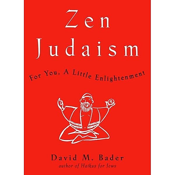 Zen Judaism, David M. Bader