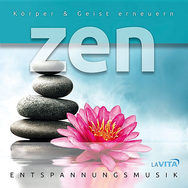 Zen-Körper Und Geist Erneuern, La Vita-Entspannungsmusik