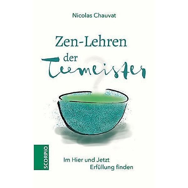 Zen-Lehren der Teemeister, Nicolas Chauvat