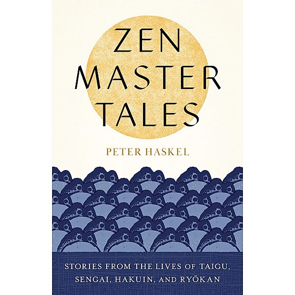 Zen Master Tales, Peter Haskel