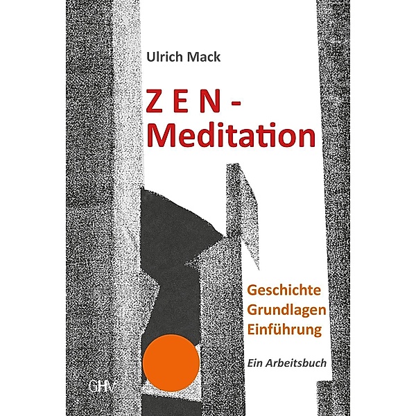 Zen-Meditation, Ulrich Mack