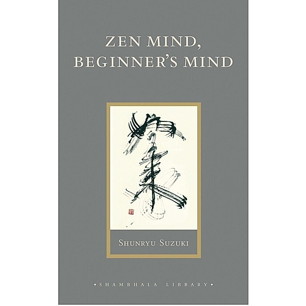 Zen Mind, Beginner's Mind, Shunryu Suzuki