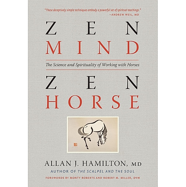 Zen Mind, Zen Horse, Allan J. Hamilton Md