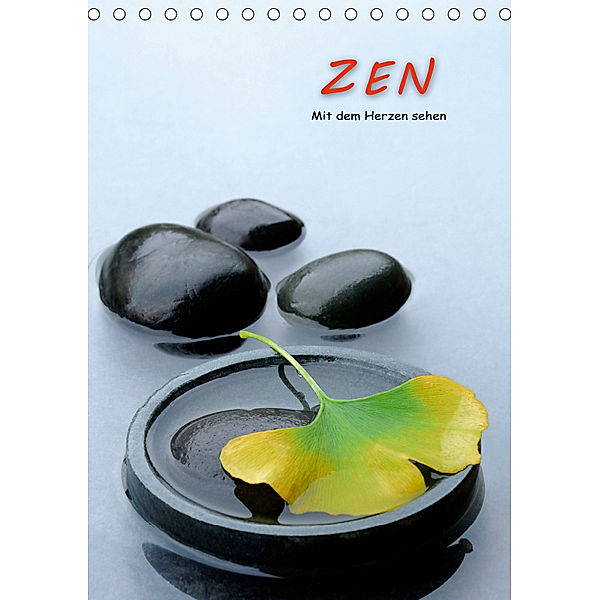 ZEN - Mit dem Herzen sehen (Tischkalender 2019 DIN A5 hoch), Jürgen Pfeiffer
