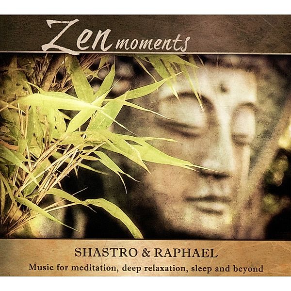 Zen Moments, Shastro & Raphael